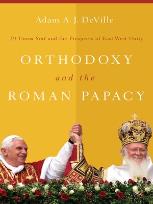 cover image of Orthodoxy and the Roman Papacy